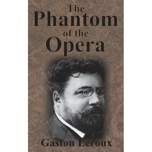 The Phantom of the Opera - Hardcover