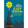 The Just Transition: A Systems-Thinking Approach to Managing Climate Action - Hardcover