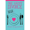 One Happy Divorce: Hold the Bulls#!t - Paperback