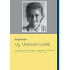 My Maman Grete: An educator from Germany for orphans of Holocaust victims in France and other family portraits - Paperback