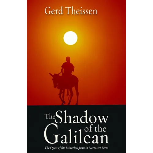 The Shadow of the Galilean: The Quest of the Historical Jesus in Narrative Form - Paperback
