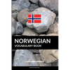 Norwegian Vocabulary Book: A Topic Based Approach - Paperback
