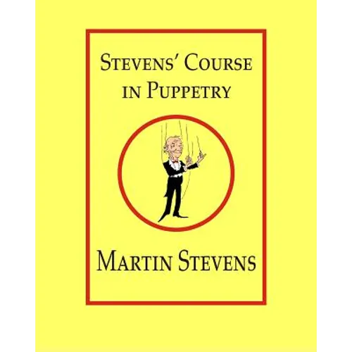 Stevens' Course in Puppetry - Paperback