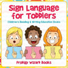 Sign Language for Toddlers: Children's Reading & Writing Education Books - Paperback