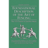 Foundational Description of the Art of Fencing: The 1570 Treatise of Joachim Meyer (Reading Edition) - Hardcover