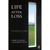 Life After Loss: The Lessons of Grief - Paperback