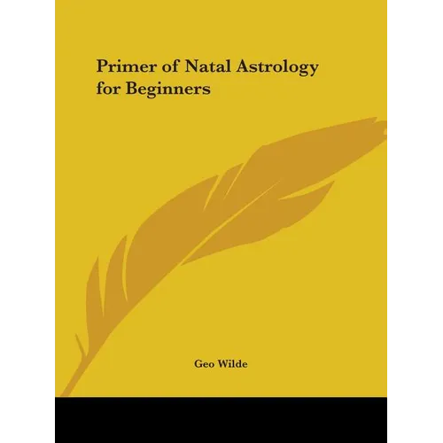 Primer of Natal Astrology for Beginners - Paperback