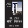 Dr. John Henry Erskine: A Yellow Martyr - Paperback