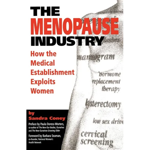 The Menopause Industry: How the Medical Establishment Exploits Women - Paperback