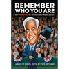 Remember Who You Are: What Pedro Gomez Showed Us about Baseball and Life - Hardcover