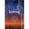I Am Sophia - Hardcover