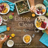 Eating Clean in Costa Rica: Simple, Easy Recipes from the Kitchen of Blue Osa and Chef Marie - Paperback