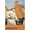 Hygienic Modernity: Meanings of Health and Disease in Treaty-Port China Volume 9 - Paperback