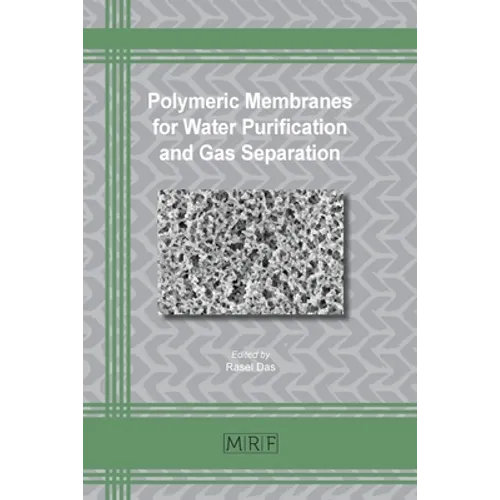 Polymeric Membranes for Water Purification and Gas Separation - Paperback