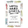 Writing Hard Stories: Celebrated Memoirists Who Shaped Art from Trauma - Paperback