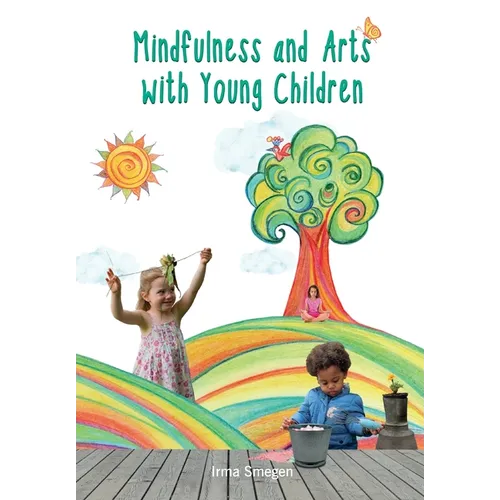 Mindfulness and Arts with Young Children - Paperback