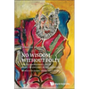 No Wisdom Without Folly - Paperback