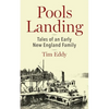 Pools Landing: Tales of an Early New England Family - Paperback