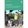 Humans: An Introduction to Four-Field Anthropology - Paperback