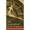 The Geographical Pivot of History - Hardcover