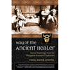 Way of the Ancient Healer: Sacred Teachings from the Philippine Ancestral Traditions - Paperback