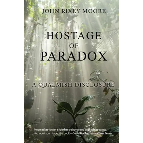 Hostage of Paradox: A Qualmish Disclosure - Paperback