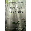 Hostage of Paradox: A Qualmish Disclosure - Paperback