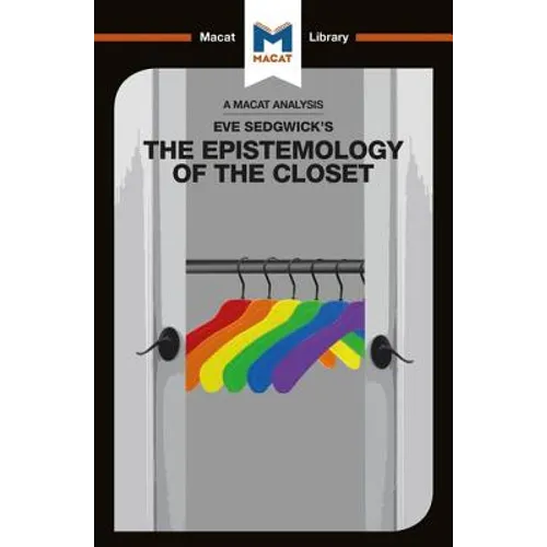 An Analysis of Eve Kosofsky Sedgwick's Epistemology of the Closet - Paperback