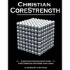 Christian CoreStrength: A one-year discipleship guide for Christian doctrine and living - Paperback
