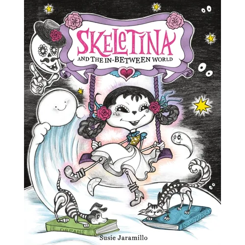 Skeletina and the In-Between World - Hardcover
