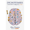 Dichotomies: Lessons from a College Life on Tour - Hardcover