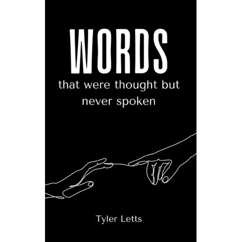 Words that were thought but never spoken - Paperback