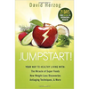 Jumpstart!: Your Way to Healthy Living With: The Miracle of Superfoods, New Weight-Loss Discoveries, Antiaging Techniques & More - Paperback
