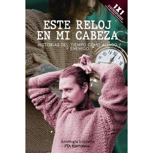 Este reloj en mi cabeza: Historias del tiempo como aliado y enemigo - Paperback