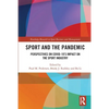 Sport and the Pandemic: Perspectives on Covid-19's Impact on the Sport Industry - Paperback