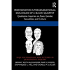 Performative Intergenerational Dialogues of a Black Quartet: Qualitative Inquiries on Race, Gender, Sexualities, and Culture - Paperback