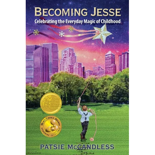 Becoming Jesse: Celebrating the Everyday Magic of Childhood - Paperback