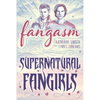 Fangasm: Supernatural Fangirls - Paperback
