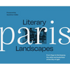 Literary Landscapes: Paris: From Hugo to Hemingway, the Cafes and Bookshops of the City of Light - Hardcover