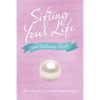 Sifting Your Life: And Gathering Pearls - Paperback