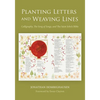Planting Letters and Weaving Lines: Calligraphy, the Song of Songs, and the Saint John's Bible - Paperback