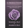 Liberation: Freedom from Your Biggest Block to Pure Joy - Paperback