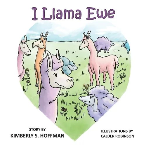 I Llama Ewe - Hardcover