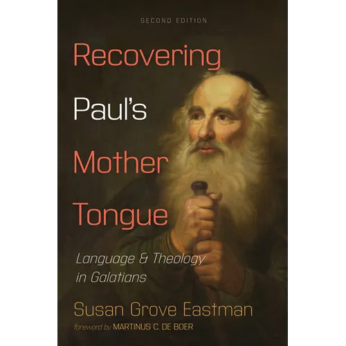 Recovering Paul's Mother Tongue, Second Edition: Language and Theology in Galatians - Hardcover
