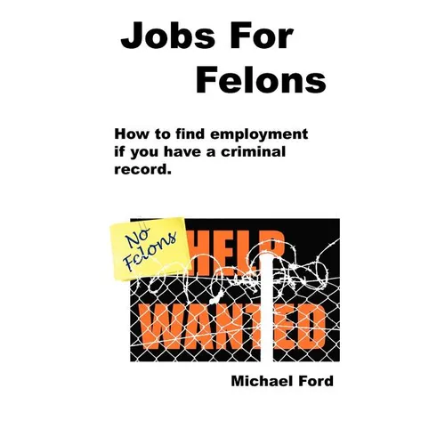 Jobs For Felons - Paperback
