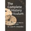 The Complete IB History Curriculum Reference Text: Everything You Need in One Book! - Paperback
