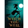 Witch You Well: Westwick Witches Cozy Mysteries Series - Paperback