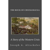 The Rock of Chickamauga: A Story of the Western Crisis - Paperback