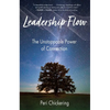 Leadership Flow: The Unstoppable Power of Connection - Paperback
