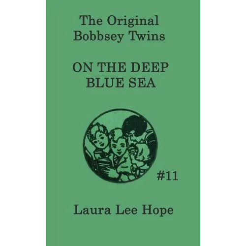 The Bobbsey Twins on the Deep Blue Sea: A Children's Adventure Story - Hardcover